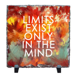 Limits Exist Only in the Mind - Stone Print