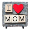I Love Mom Stone