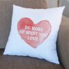 Do More Of What You Love Cushion