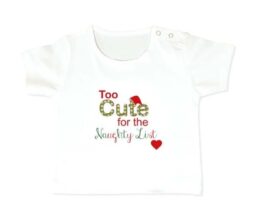 Too Cute for the Naughty List - White T-shirt 6-12M