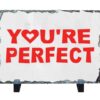 You're Perfect Stone