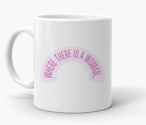 There Is Magic Where There Is A Woman Mug in Dubai