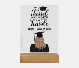 The Tassel Was Worth the Hassle Graduation Acrylic Plaque ? Girl