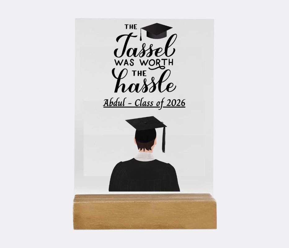 The Tassel Was Worth the Hassle Graduation Acrylic Plaque ? Boy